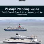 Passage Planning Guide - English Channel, Dover Strait and Southern North Sea 2024-25